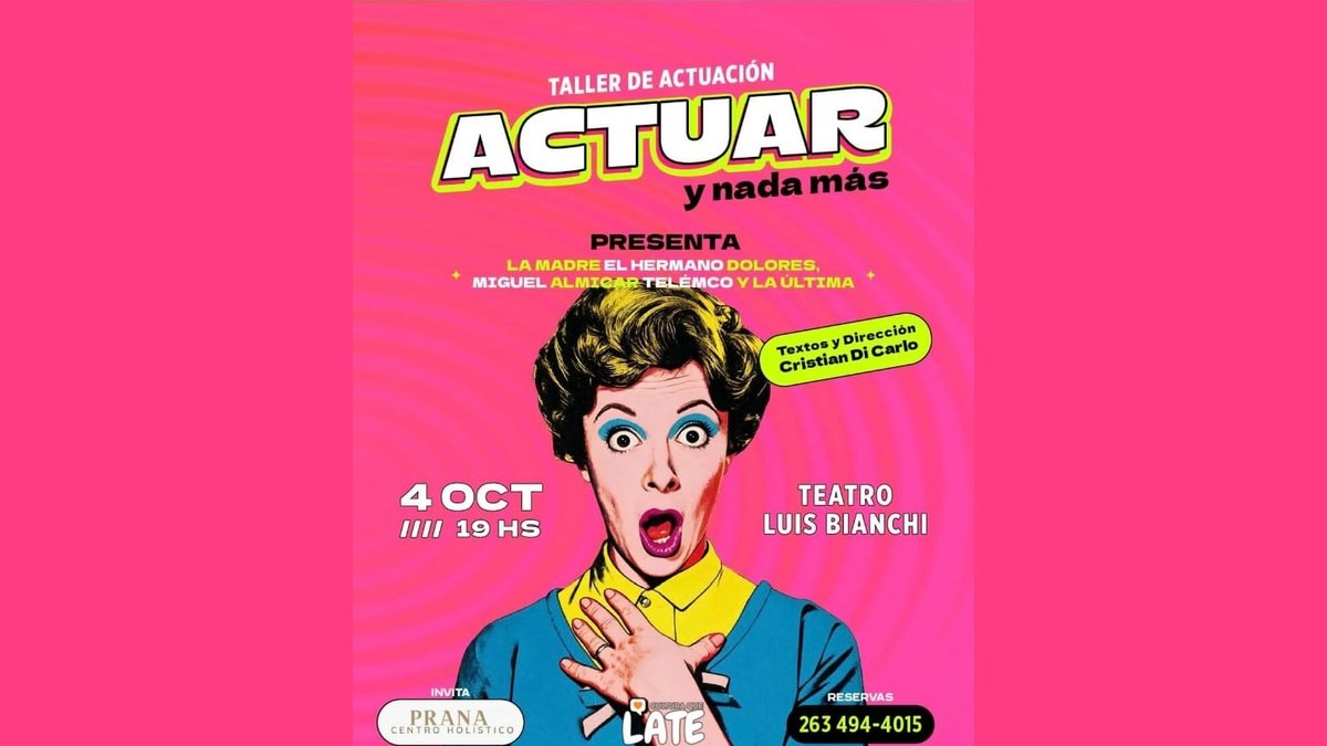 "ACTUAR Y NADA MÁS": EL TALLER DE ACTUACIÓN DE RIVADAVIA PRESENTA SU MUESTRA CON SIETE OBRAS CORTAS