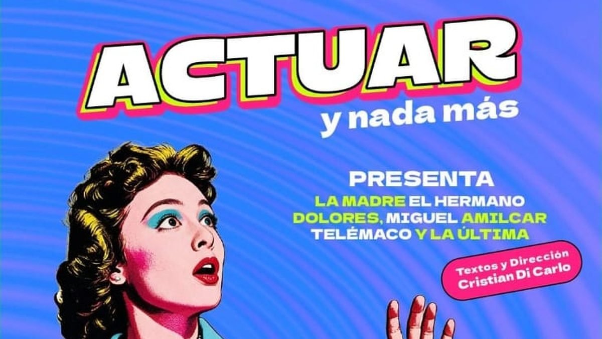 "ACTUAR Y NADA MÁS" VUELVE AL TEATRO BIANCHI DE RIVADAVIA CON SIETE OBRAS CORTAS Y UNA NUEVA FUNCIÓN