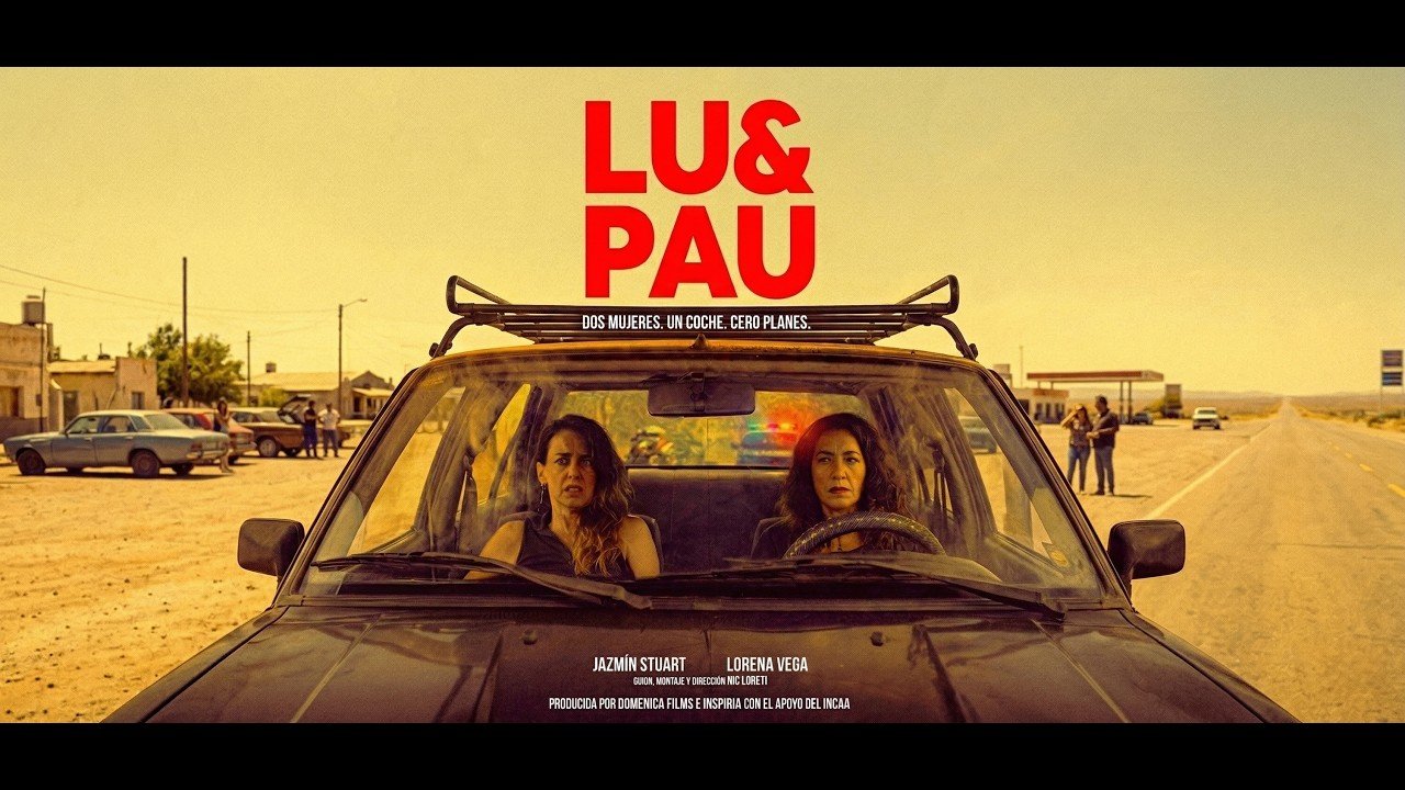 LU & PAU: DOS AMIGAS, TRES ROBOS Y UNA NUEVA APUESTA POR EL CINE ARGENTINO DE GÉNERO